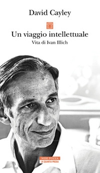Un viaggio intellettuale. Vita di Ivan Illich - Librerie.coop