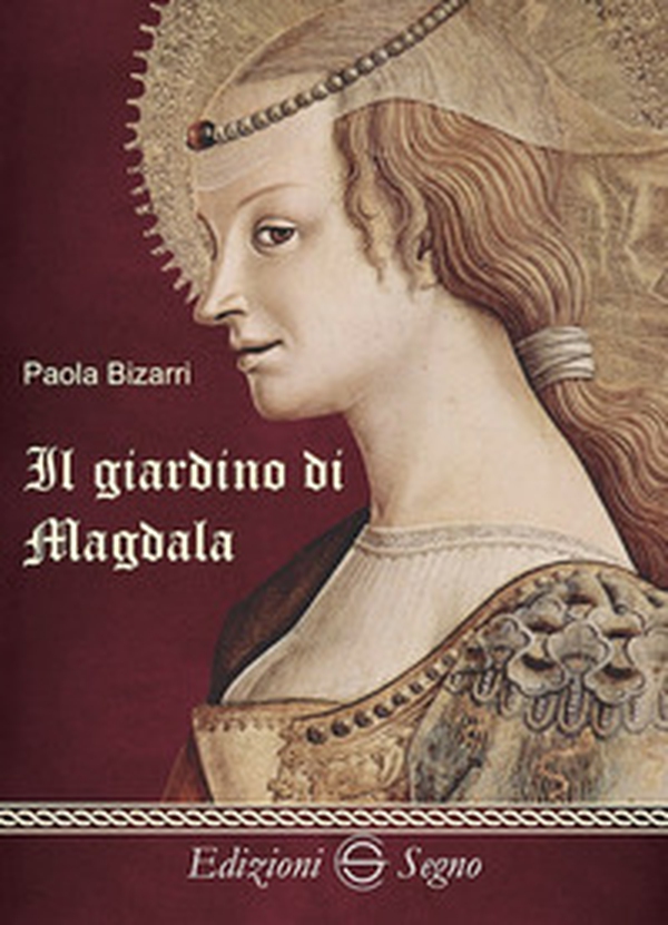 Il giardino di Magdala - Librerie.coop Il giardino di Magdala - Librerie.coop