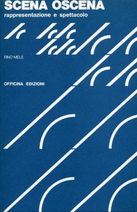 Scena oscena. Rappresentazione e spettacolo - Librerie.coop