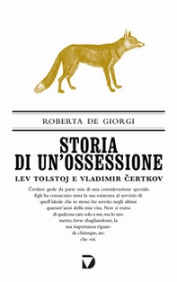 Storia di un'ossessione. Lev Tolstoj e Vladimir Certkov - Librerie.coop