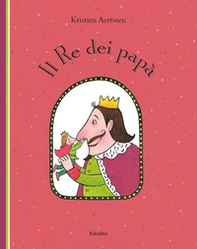 Il re dei papà - Librerie.coop