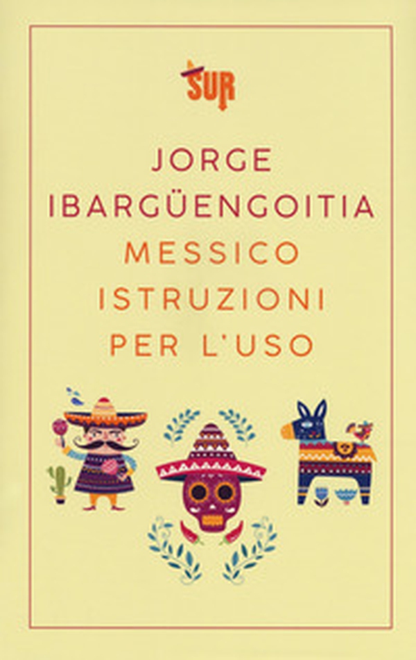 Messico istruzioni per l'uso - Librerie.coop Messico istruzioni per l'uso - Librerie.coop