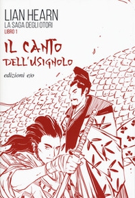 Il canto dell'usignolo. La saga degli Otori - Vol. 1 - Librerie.coop