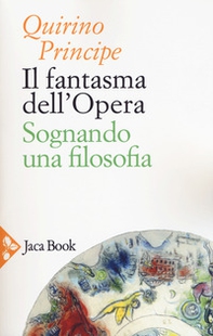 Il fantasma dell'opera. Sognando una filosofia - Librerie.coop Il fantasma dell'opera. Sognando una filosofia - Librerie.coop