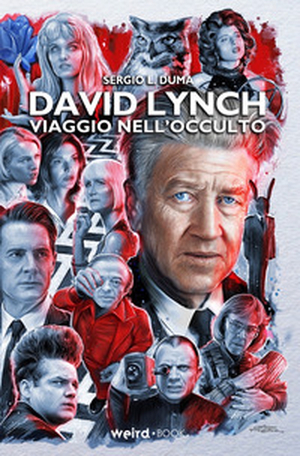 David Lynch. Viaggio nell'occulto - Librerie.coop David Lynch. Viaggio nell'occulto - Librerie.coop