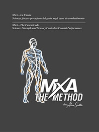 MxA. La fascia. Scienza, forza e percezione del gesto negli sport da combattimento - Librerie.coop