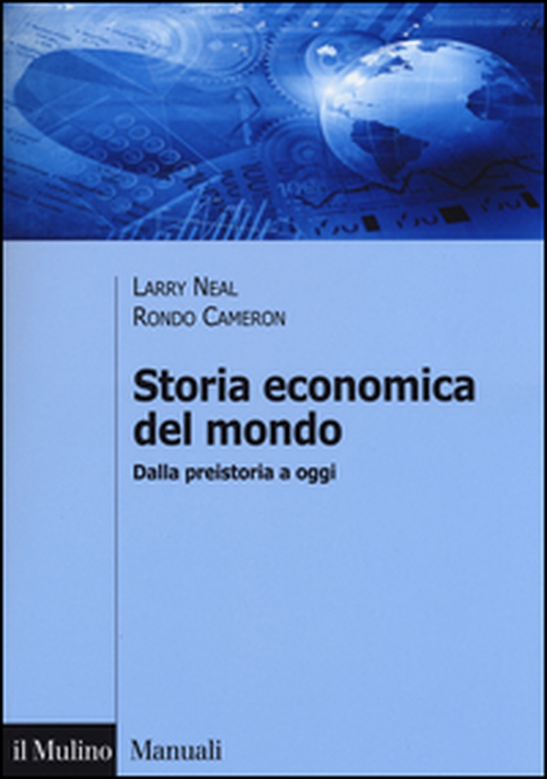 Storia economica del mondo. Dalla preistoria a oggi - Librerie.coop Storia economica del mondo. Dalla preistoria a oggi - Librerie.coop
