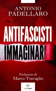 Antifascisti immaginari - Librerie.coop Antifascisti immaginari - Librerie.coop