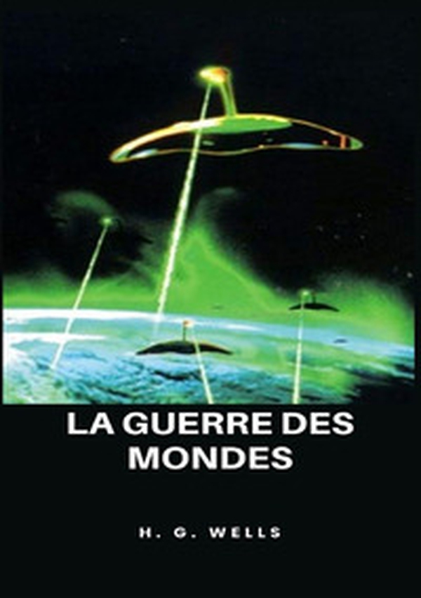 La guerre des mondes - Librerie.coop La guerre des mondes - Librerie.coop