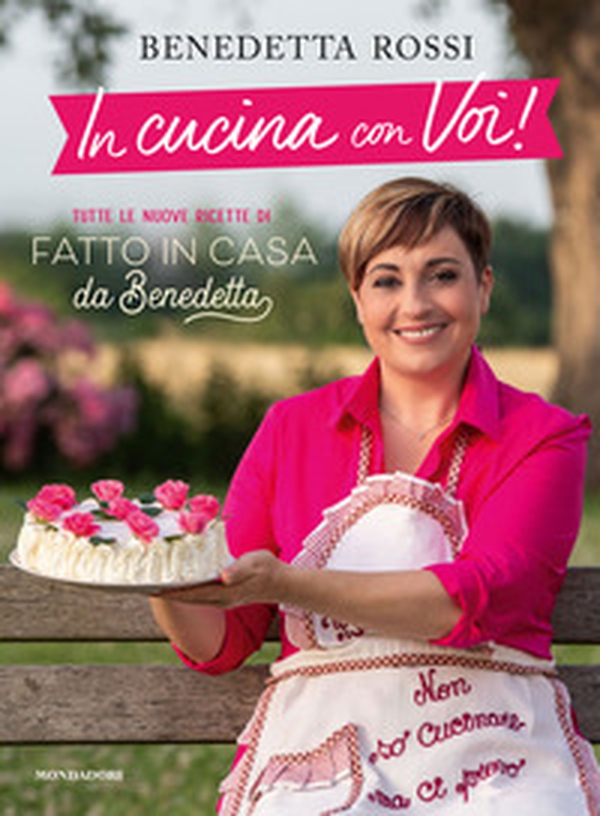 In cucina con voi! Tutte le nuove ricette di «Fatto in casa da Benedetta» - Librerie.coop In cucina con voi! Tutte le nuove ricette di «Fatto in casa da Benedetta» - Librerie.coop