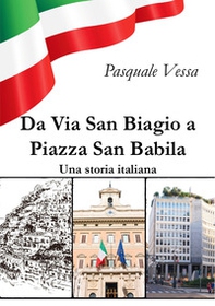 Da Via San Biagio a Piazza San Babila. Una storia italiana - Librerie.coop