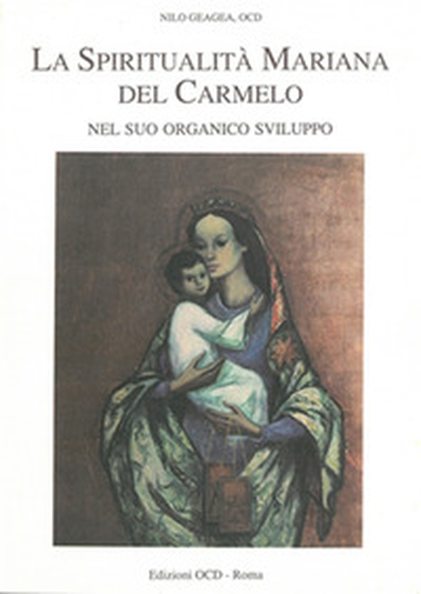 La spiritualità mariana del Carmelo - Librerie.coop