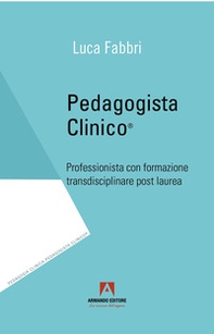 Pedagogista clinico. Professionista con formazione transdisciplinare con post laurea - Librerie.coop