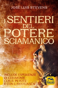I sentieri del potere sciamanico - Librerie.coop I sentieri del potere sciamanico - Librerie.coop