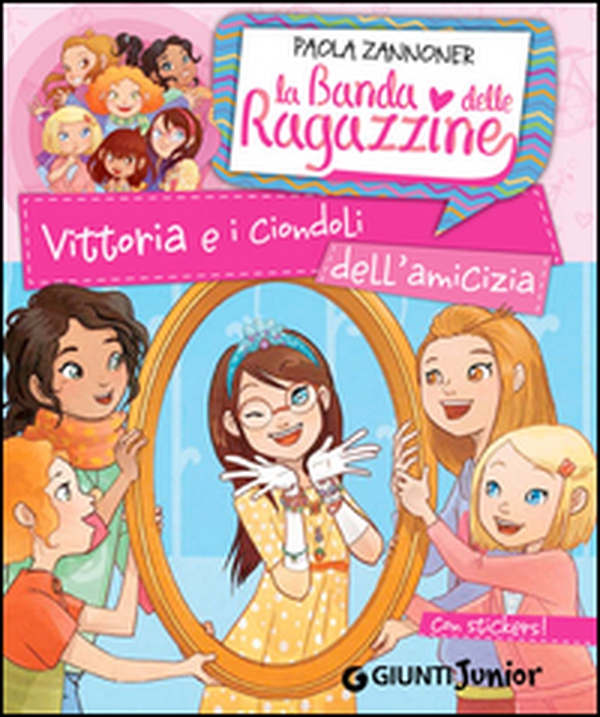 Vittoria e i ciondoli dell'amicizia. La banda delle ragazzine. Con adesivi - Librerie.coop Vittoria e i ciondoli dell'amicizia. La banda delle ragazzine. Con adesivi - Librerie.coop