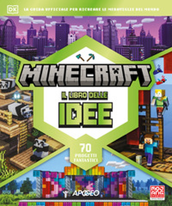 Minecraft il libro delle idee. La guida ufficiale per ricreare le meraviglie del mondo. 70 progetti fantastici - Librerie.coop