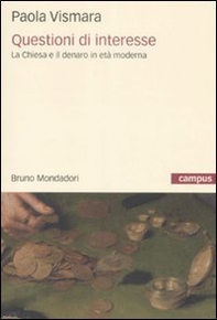 Questioni di interesse. La Chiesa e il denaro in età moderna - Librerie.coop