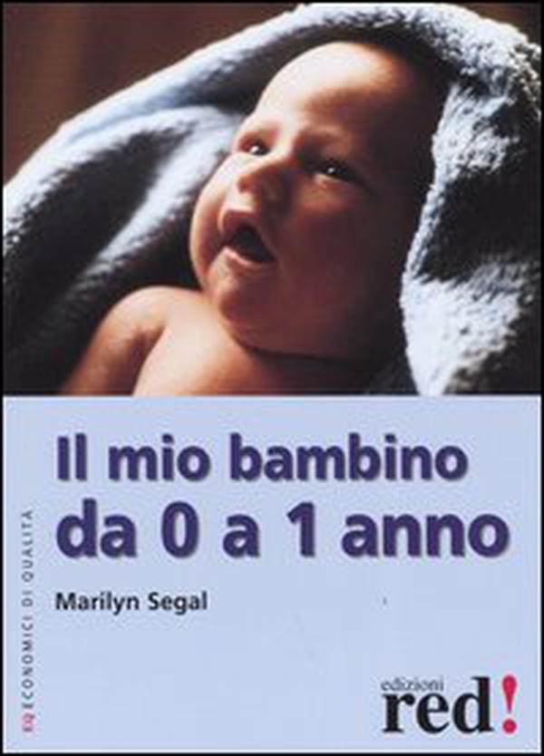 Il mio bambino da 0 a 1 anno - Librerie.coop Il mio bambino da 0 a 1 anno - Librerie.coop