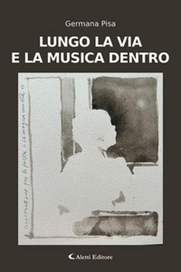 Lungo la via e la musica dentro - Librerie.coop