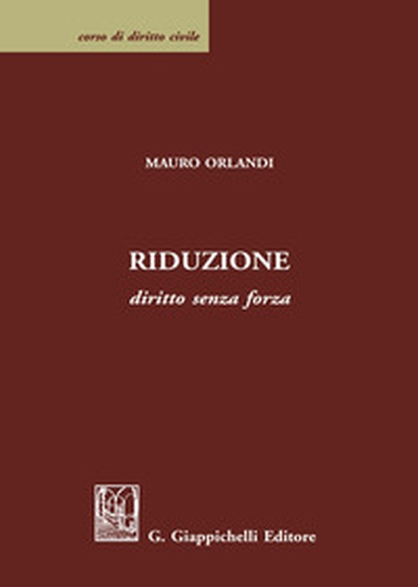 Riduzione. Diritto senza forza - Librerie.coop Riduzione. Diritto senza forza - Librerie.coop