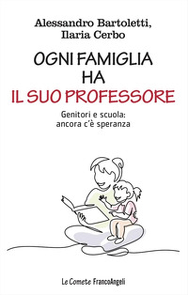 Ogni famiglia ha il suo professore. Genitori e scuola: ancora c'è speranza - Librerie.coop Ogni famiglia ha il suo professore. Genitori e scuola: ancora c'è speranza - Librerie.coop