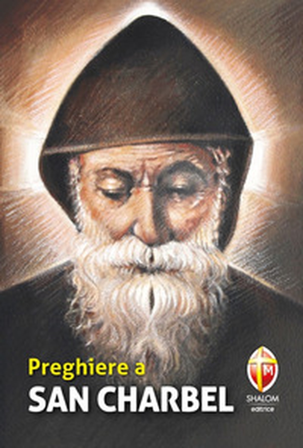 Preghiere a San Charbel - Librerie.coop Preghiere a San Charbel - Librerie.coop