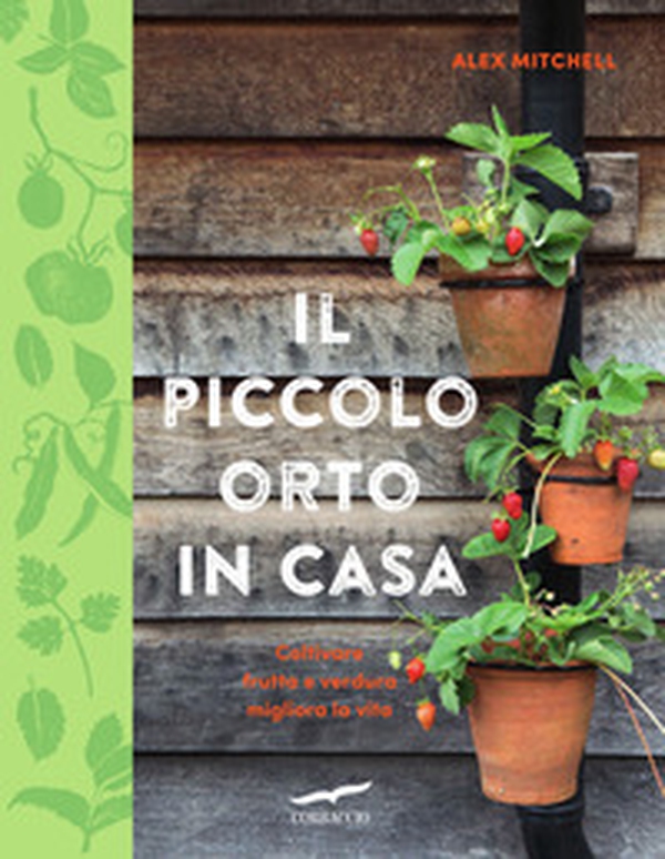 Il piccolo orto in casa - Librerie.coop