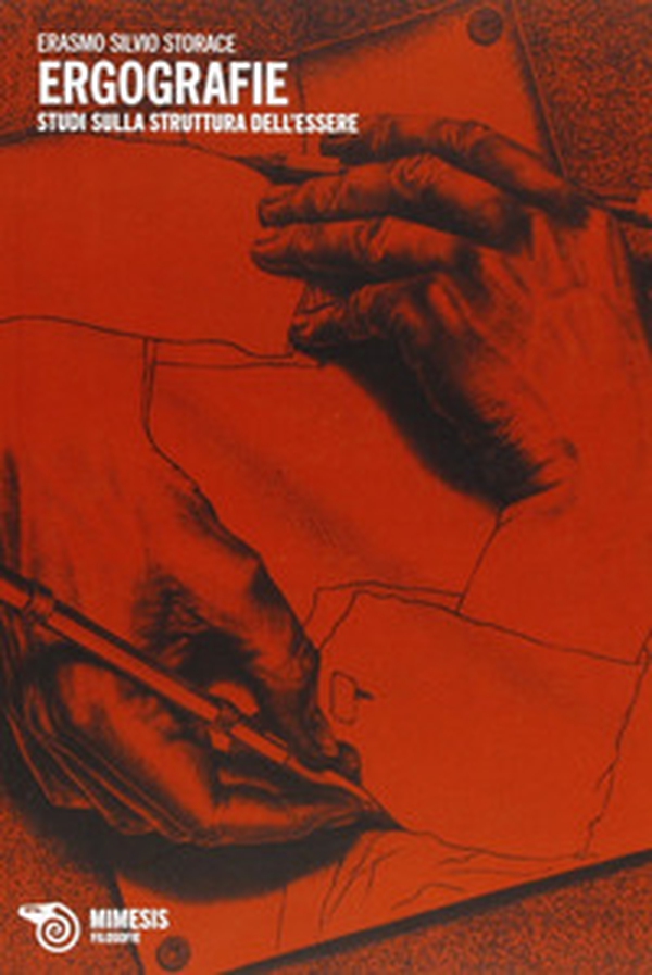 Ergografie. Studi sulla struttura dell'essere - Librerie.coop