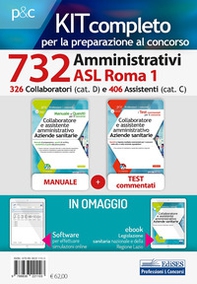 Kit concorsi Asl Roma 1. 326 Collaboratori e 406 Assistenti amministrativi. Manuale, test commentati, modulistica, simulatore d'esame e raccolta normativa - Librerie.coop