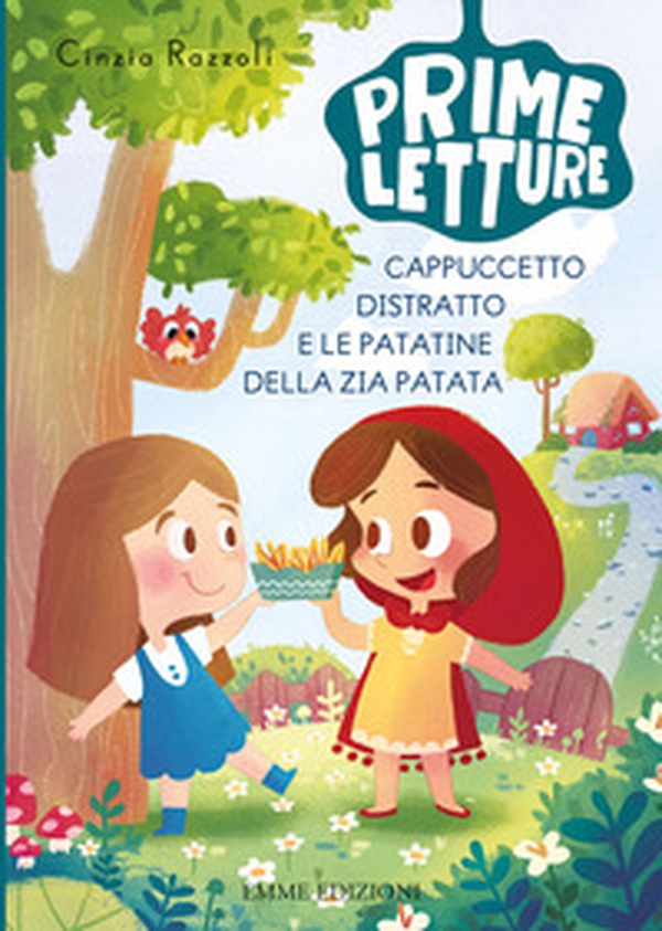 Cappuccetto Distratto e le patatine della zia Patata - Librerie.coop Cappuccetto Distratto e le patatine della zia Patata - Librerie.coop