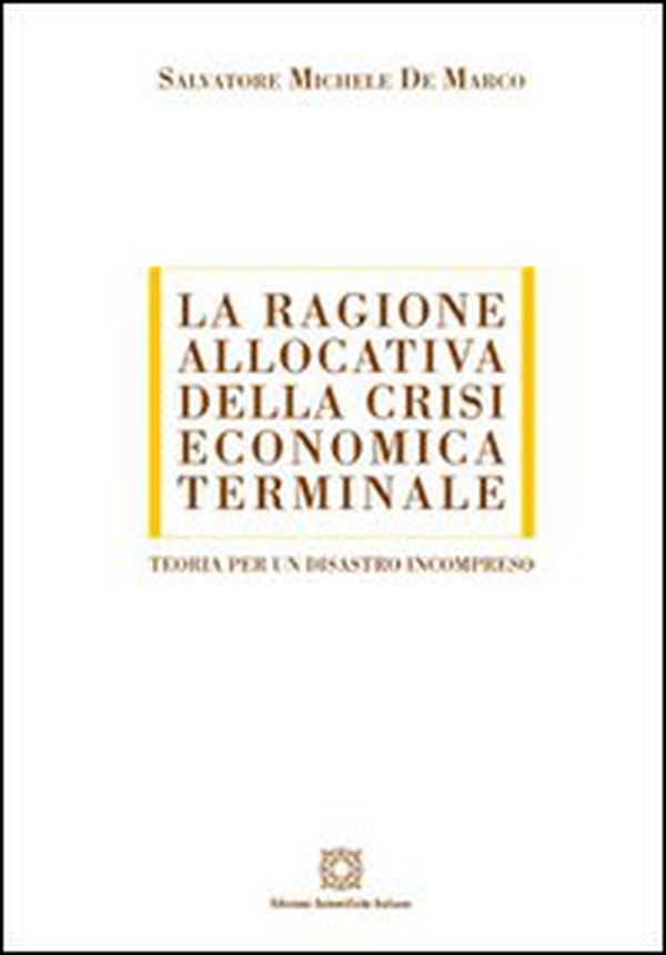 La ragione allocativa della crisi economica terminale - Librerie.coop La ragione allocativa della crisi economica terminale - Librerie.coop