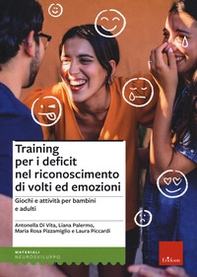 Training per i deficit nel riconoscimento di volti ed emozioni. Giochi e attività per bambini e adulti - Librerie.coop