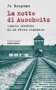 La notte di Auschwitz. Diario inedito di un ebreo olandese - Librerie.coop