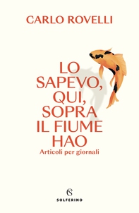 Lo sapevo, qui, sopra il fiume Hao - Librerie.coop