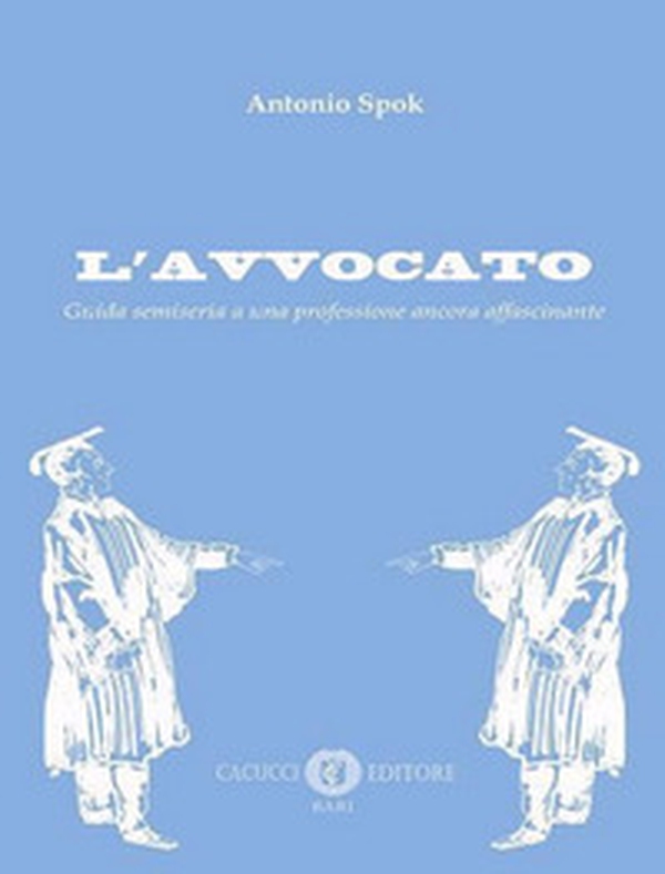 L'avvocato. Guida semiseria a una professione ancora affascinante - Librerie.coop L'avvocato. Guida semiseria a una professione ancora affascinante - Librerie.coop
