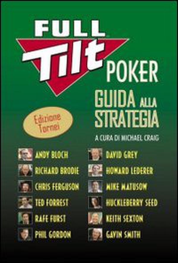 Full tilt poker. Guida alla strategia. Ediz. tornei - Librerie.coop
