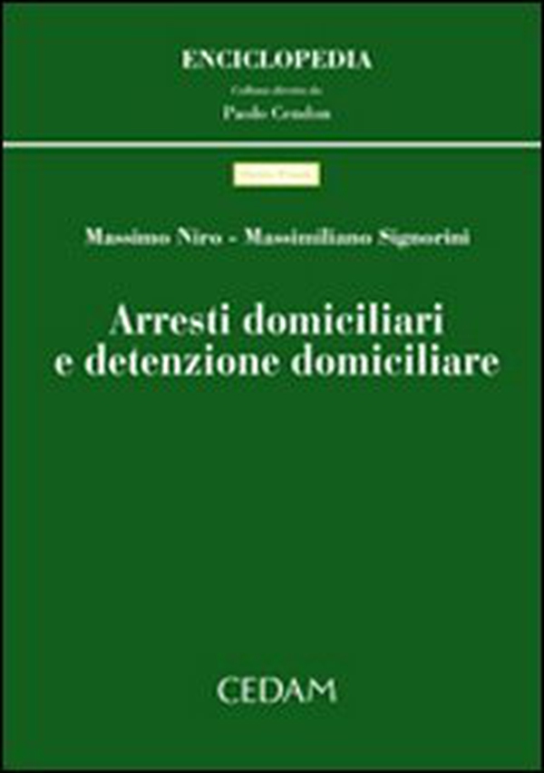 Arresti domiciliari e detenzione domiciliare - Librerie.coop Arresti domiciliari e detenzione domiciliare - Librerie.coop