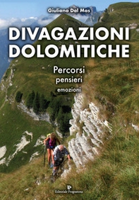 Divagazioni dolomitiche. Percorsi, pensieri, emozioni - Librerie.coop