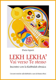 Lekh Lekha' vai verso te stesso. Incontro con la Kabbalah ebraica - Librerie.coop