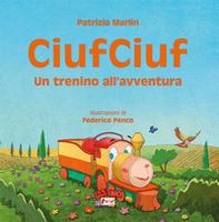 CiufCiuf. Un trenino all'avventura - Librerie.coop