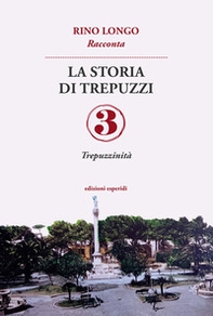 La storia di Trepuzzi - Vol. 3 - Librerie.coop