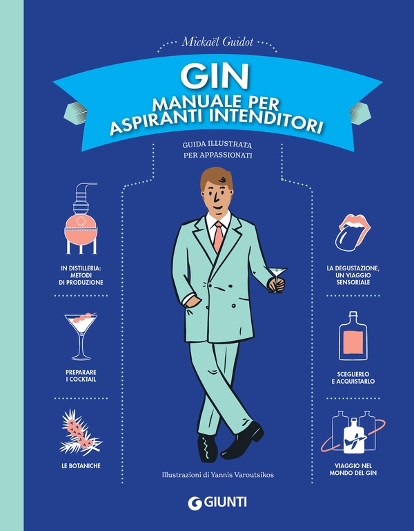 Gin. Manuale per aspiranti intenditori - Librerie.coop Gin. Manuale per aspiranti intenditori - Librerie.coop
