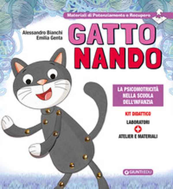 Gatto Nando. La psicomotricità nella scuola dell'infanzia - Librerie.coop Gatto Nando. La psicomotricità nella scuola dell'infanzia - Librerie.coop