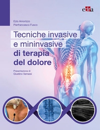 Tecniche invasive e mininvasive di terapia del dolore - Librerie.coop Tecniche invasive e mininvasive di terapia del dolore - Librerie.coop