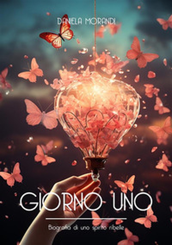 Giorno uno. Biografia di uno spirito ribelle - Librerie.coop Giorno uno. Biografia di uno spirito ribelle - Librerie.coop