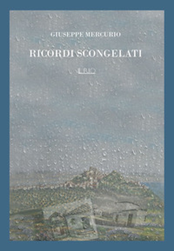 Ricordi scongelati - Librerie.coop Ricordi scongelati - Librerie.coop