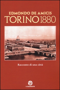 Torino 1880. Racconto di una città - Librerie.coop
