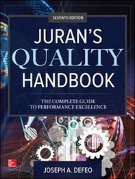 Juran's quality handbook. The complete guide to performance excellence - Librerie.coop