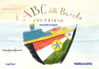 L'ABC. Barche veneziane raccontate ai ragazzi - Librerie.coop