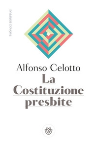 La Costituzione presbite - Librerie.coop